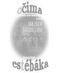 Očima estébáka aneb jak jsem škodil lidu (c) 2009 (include e-book, czech only)